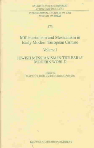 Kniha Millenarianism and Messianism in Early Modern European Culture Volume IV John Christian Laursen