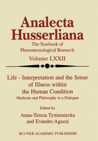 Könyv Life Interpretation and the Sense of Illness within the Human Condition E. Agazzi
