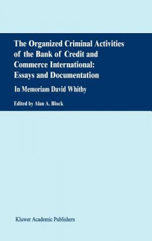 Książka Organized Criminal Activities of the Bank of Credit and Commerce International: Essays and Documentation A. Block