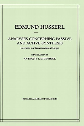 Book Analyses Concerning Passive and Active Synthesis Edmund Husserl