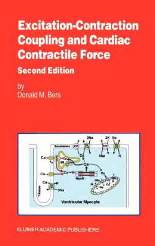 Книга Excitation-Contraction Coupling and Cardiac Contractile Force Donald M. Bers