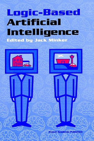 Kniha Logic-Based Artificial Intelligence Jack Minker