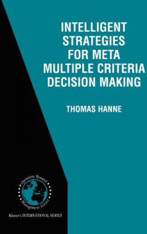 Carte Intelligent Strategies for Meta Multiple Criteria Decision Making Thomas Hanne