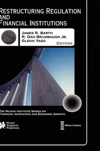 Kniha Restructuring Regulation and Financial Institutions James R. Barth