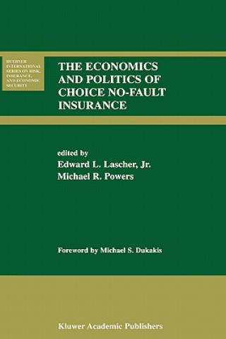 Kniha Economics and Politics of Choice No-Fault Insurance Edward L. Jr. Lascher