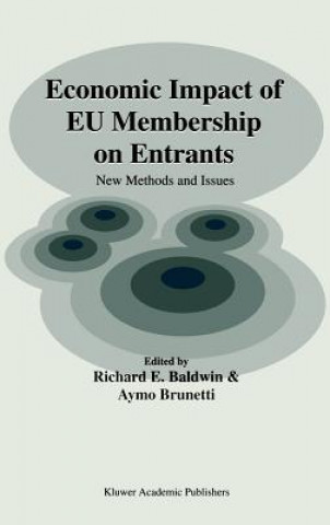 Книга Economic Impact of EU Membership on Entrants Richard E. Baldwin