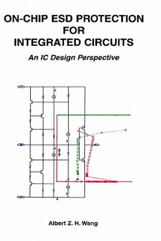 Book On-Chip ESD Protection for Integrated Circuits Albert Z.H. Wang