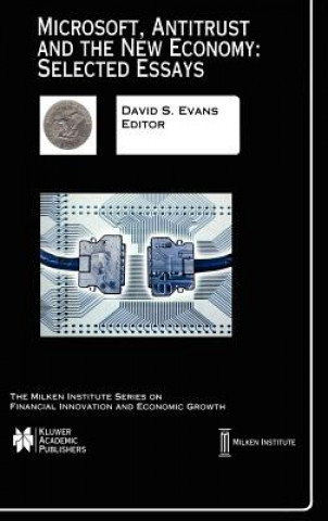 Carte Microsoft, Antitrust and the New Economy: Selected Essays David S. Evans