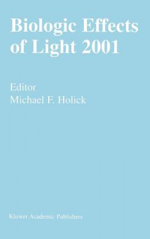 Kniha Biologic Effects of Light 2001 Michael F. Holick