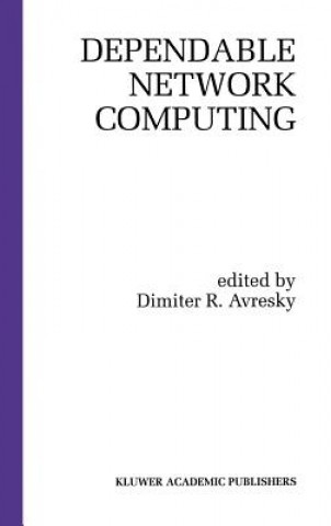 Knjiga Dependable Network Computing Dimiter R. Avresky