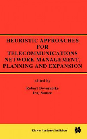 Carte Heuristic Approaches for Telecommunications Network Management, Planning and Expansion Robert Doverspike