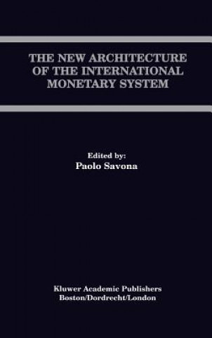 Carte New Architecture of the International Monetary System Paolo Savona