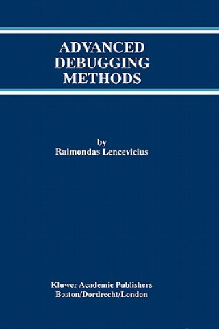 Knjiga Advanced Debugging Methods Raimondas Lencevicius