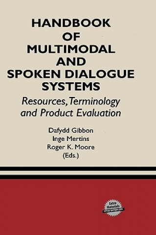 Książka Handbook of Multimodal and Spoken Dialogue Systems Dafydd Gibbon