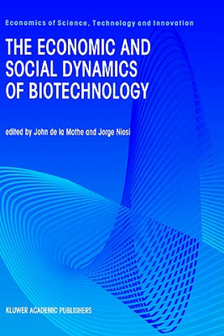 Kniha Economic and Social Dynamics of Biotechnology Jorge Niosi