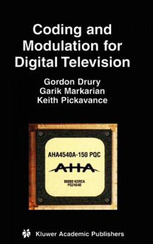 Kniha Coding and Modulation for Digital Television Gordon M. Drury