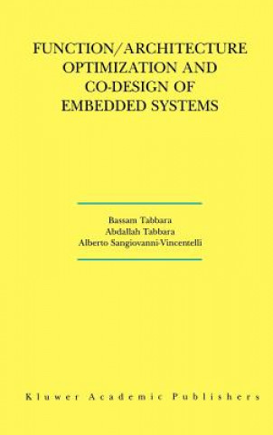 Könyv Function/Architecture Optimization and Co-Design of Embedded Systems Bassam Tabbara