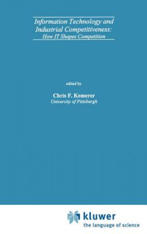 Buch Information Technology and Industrial Competitiveness Chris F. Kemerer