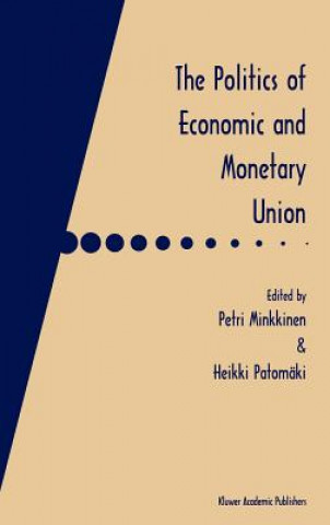 Kniha Politics of Economic and Monetary Union Petri Minkkinen