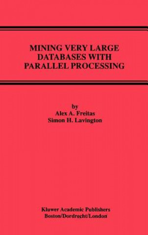 Könyv Mining Very Large Databases with Parallel Processing Alex A. Freitas