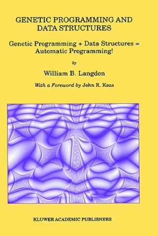 Könyv Genetic Programming and Data Structures William B. Langdon