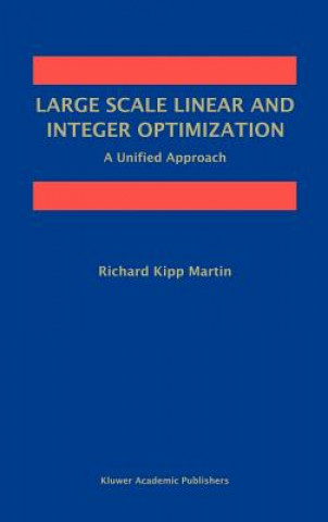 Libro Large Scale Linear and Integer Optimization: A Unified Approach Richard Kipp Martin