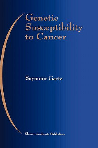 Kniha Genetic Susceptibility to Cancer Seymour Garte