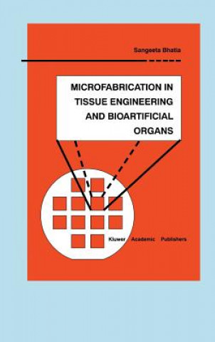 Книга Microfabrication in Tissue Engineering and Bioartificial Organs Sangeeta Bhatia