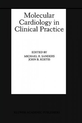 Kniha Molecular Cardiology in Clinical Practice Michael R. Sanders