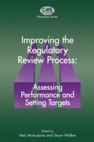 Carte Improving the Regulatory Review Process: Assessing Performance and Setting Targets N. McAuslane