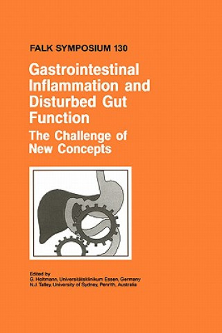 Carte Gastrointestinal Inflammation and Disturbed Gut Function: The Challenge of New Concepts G. Holtmann