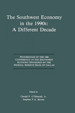 Könyv Southwest Economy in the 1990s: A Different Decade Gerald P. O'Driscoll