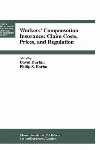 Book Workers' Compensation Insurance: Claim Costs, Prices, and Regulation Philip S. Borba