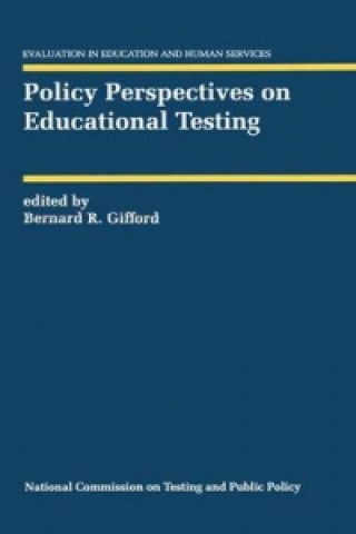 Kniha Policy Perspectives on Educational Testing Bernard R. Gifford