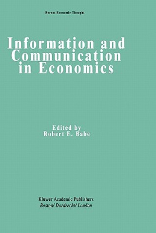 Könyv Information and Communication in Economics Robert E. Babe