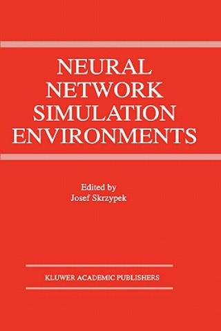 Kniha Neural Network Simulation Environments Josef Skrzypek