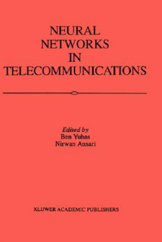 Könyv Neural Networks in Telecommunications Nirwan Ansari