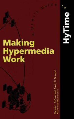 Kniha Making Hypermedia Work S. J. DeRose