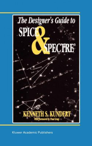 Kniha Designer's Guide to Spice and Spectre (R) Ken Kundert