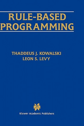 Livre Rule-Based Programming Thaddeus J. Kowalski