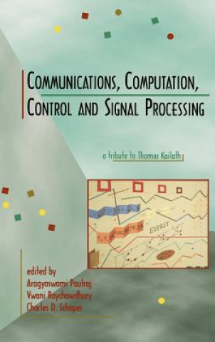 Kniha Communications, Computation, Control, and Signal Processing Arogyaswami Paulraj