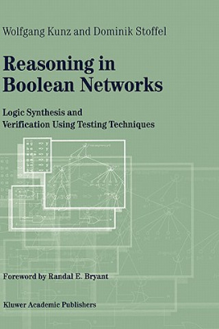 Kniha Reasoning in Boolean Networks Wolfgang Kunz