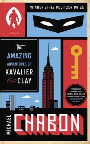 Carte The Amazing Adventures of Kavalier & Clay Michael Chabon