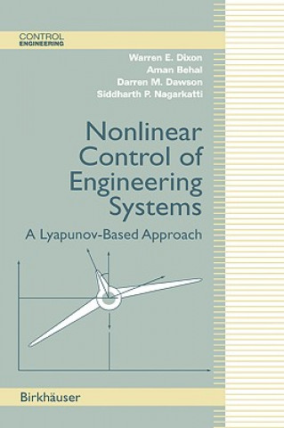 Książka Nonlinear Control of Engineering Systems Warren E. Dixon