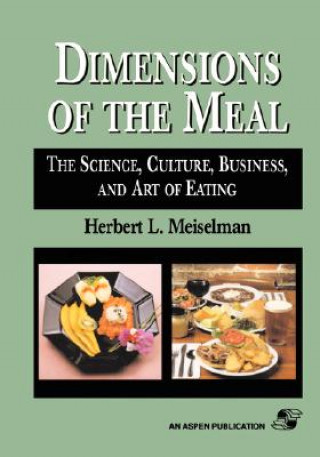 Carte Dimensions Of The Meal: Science, Culture, Business, Art Herbert L. Meiselman