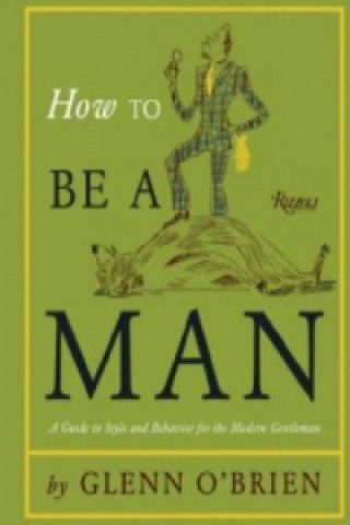 Buch How to Be a Man Glenn O'Brien