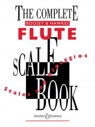 Materiale tipărite The Complete Boosey & Hawkes Flute Scale Book 