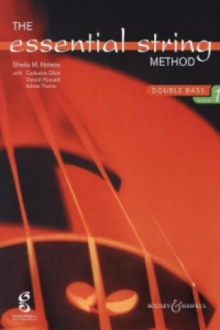 Kniha The Essential String Method, Kontrabass. Vol.1 Sheila M. Nelson