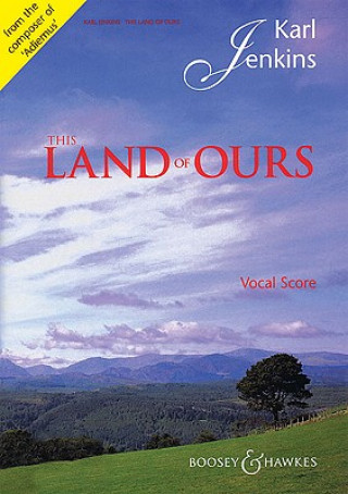 Livre This Land of Ours, Klavierauszug Karl Jenkins