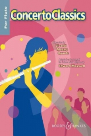 Kniha Concerto Classics for Flute Edward Maxwell